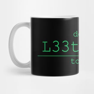 dont l33tsp38k to me leetspeak Mug